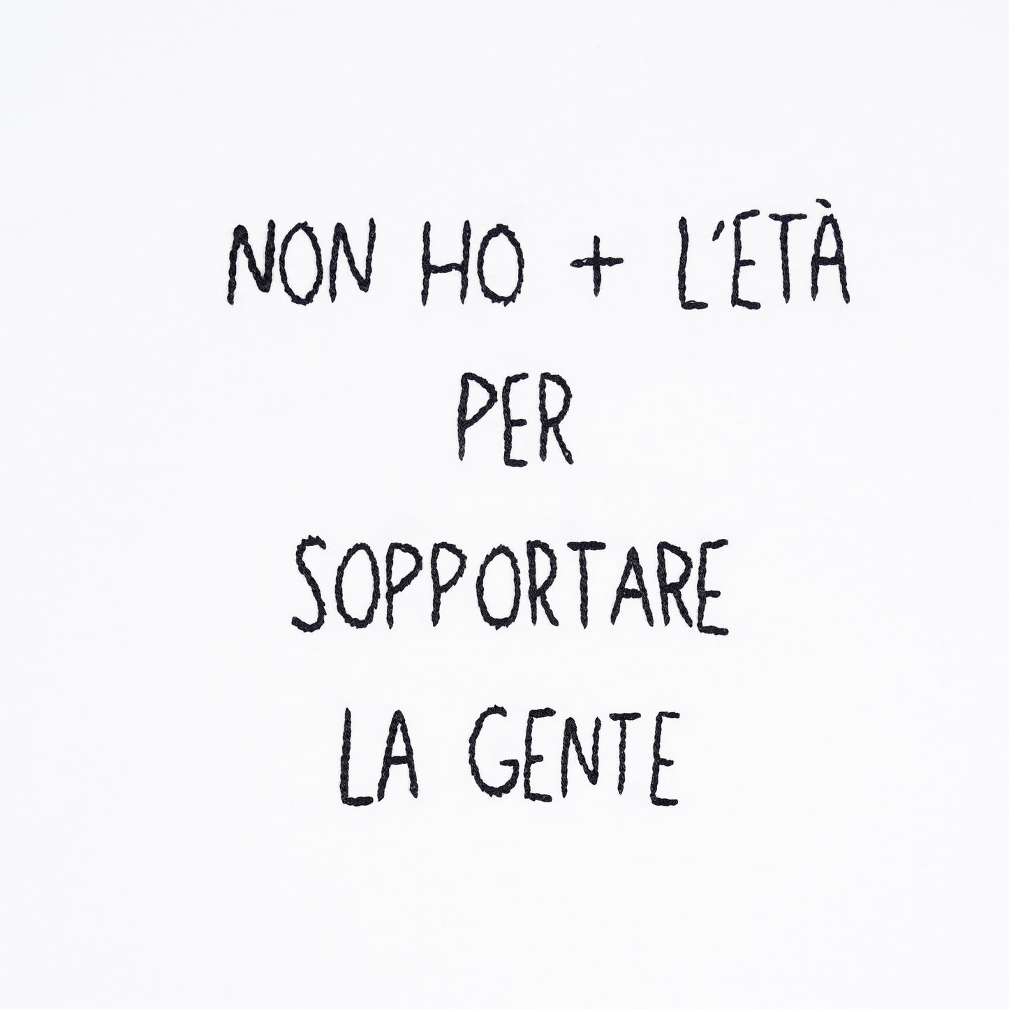 NON HO + L'ETÀ PER SOPPORTARE LA GENTE