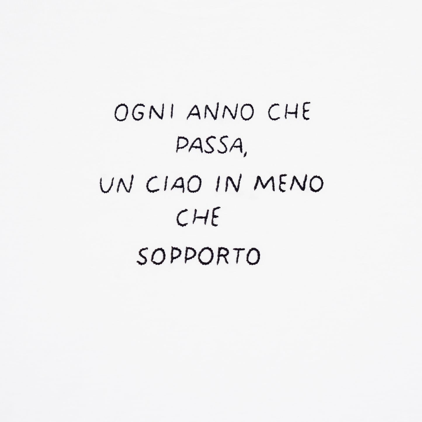 OGNI ANNO CHE PASSA UN CIAO IN MENO CHE SOPPORTO