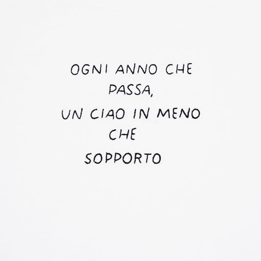 OGNI ANNO CHE PASSA UN CIAO IN MENO CHE SOPPORTO